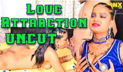 Love Attraction (2024) – NeonX Hindi Porn Short Movie